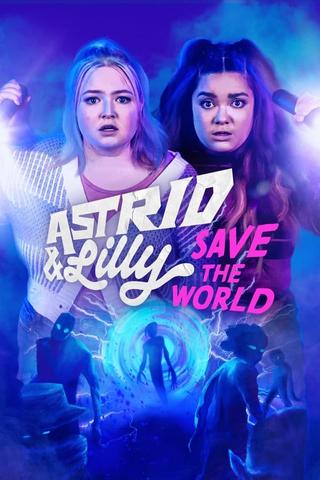 Astrid & Lilly Save the World - Saison 1