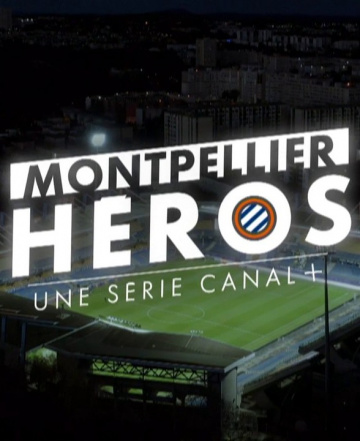 Montpellier Héros - Saison 1
