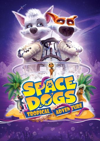 Space dogs : L'aventure tropicale