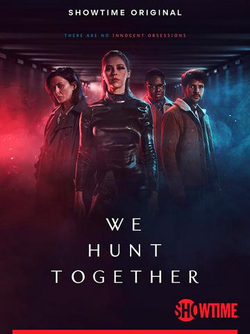 We Hunt Together - Saison 2